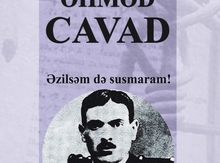 Əhməd Cavad "Əzilsəm də susmaram"