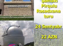 "Şamaxı-Pirqulu"-Rəsədxana turu