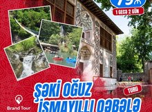 Qəbələ-Şəki-Oğuz-İsmayıllı turu (1 gecə-2 gün)