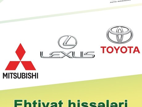 "Toyota/ Lexus/ Mitsubishi" ehtiyat hissələri