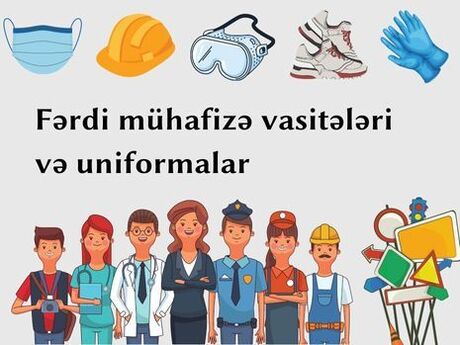 Fərdi mühafizə vasitələri və uniformalar