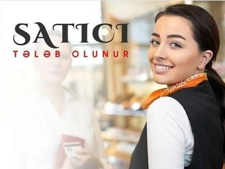 Satıcı-kassir tələb olunur