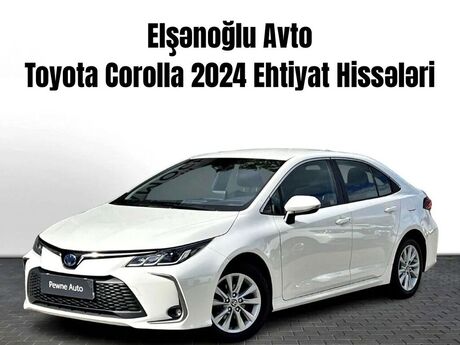 "Toyota Corolla 2024" ehtiyat hissələri