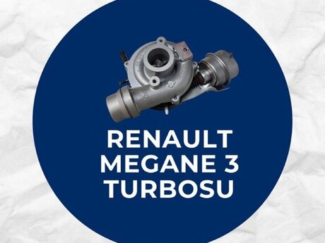 "Renault Megane 3" turbosu və turbo kartrici