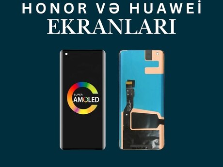 Huawei və Honor telefon ekranları Huawei və Honor telefon ekranları