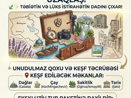 Bakı İsmayllı Qəbələ Oğuz Şəki Mingəçevir turu - 27-28 İyun