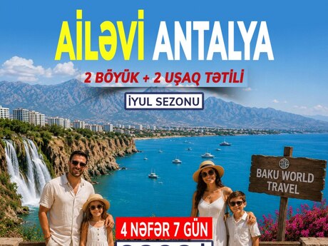 Ailəvi Antalya turu (2 böyük +2 uşaq) - 3 iyul