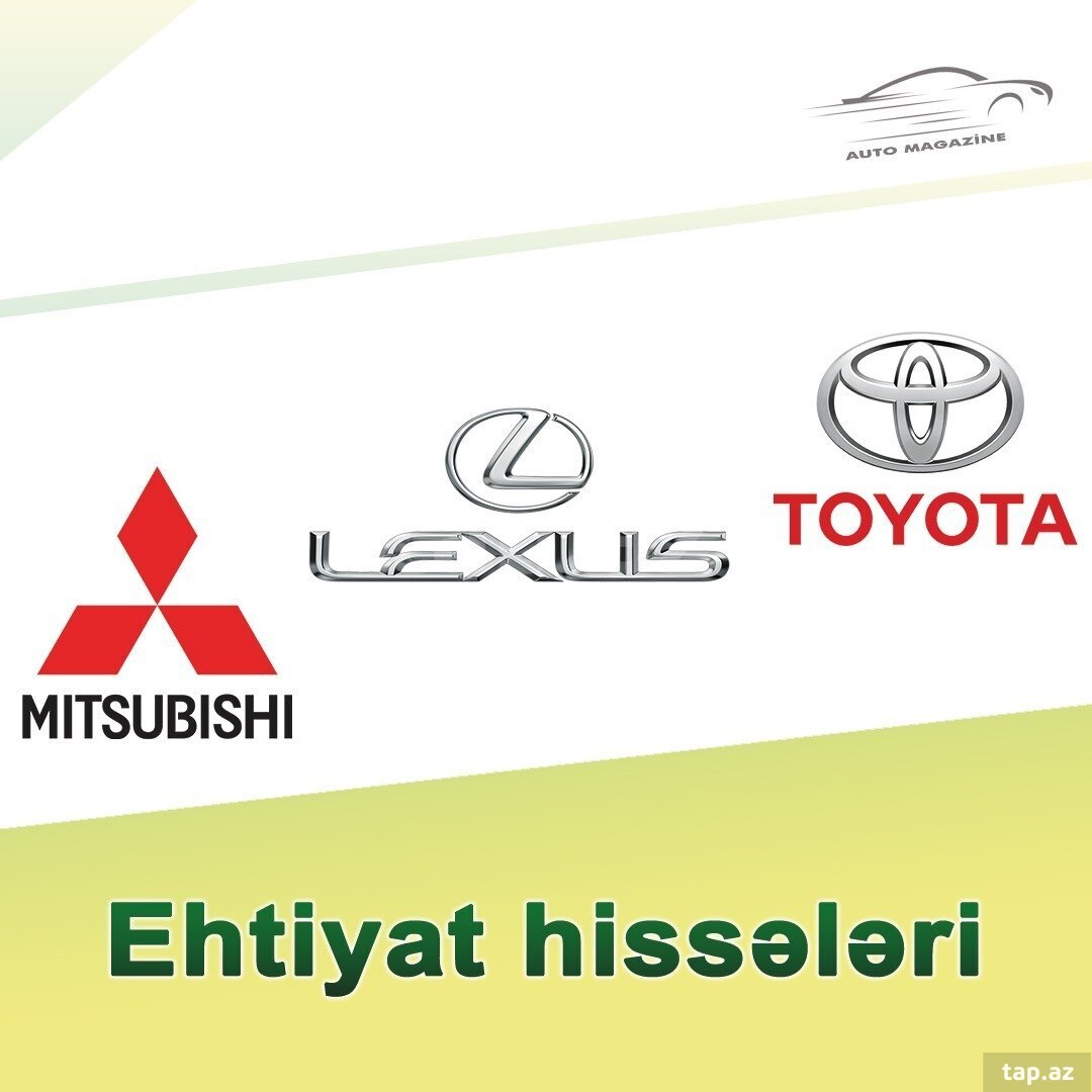 "Toyota/ Lexus/ Mitsubishi" ehtiyat hissələri