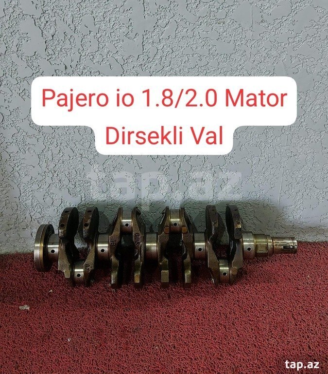 "Mitsubishi Pajero io" dirsəkli val 1.8-2.0 mühərriki