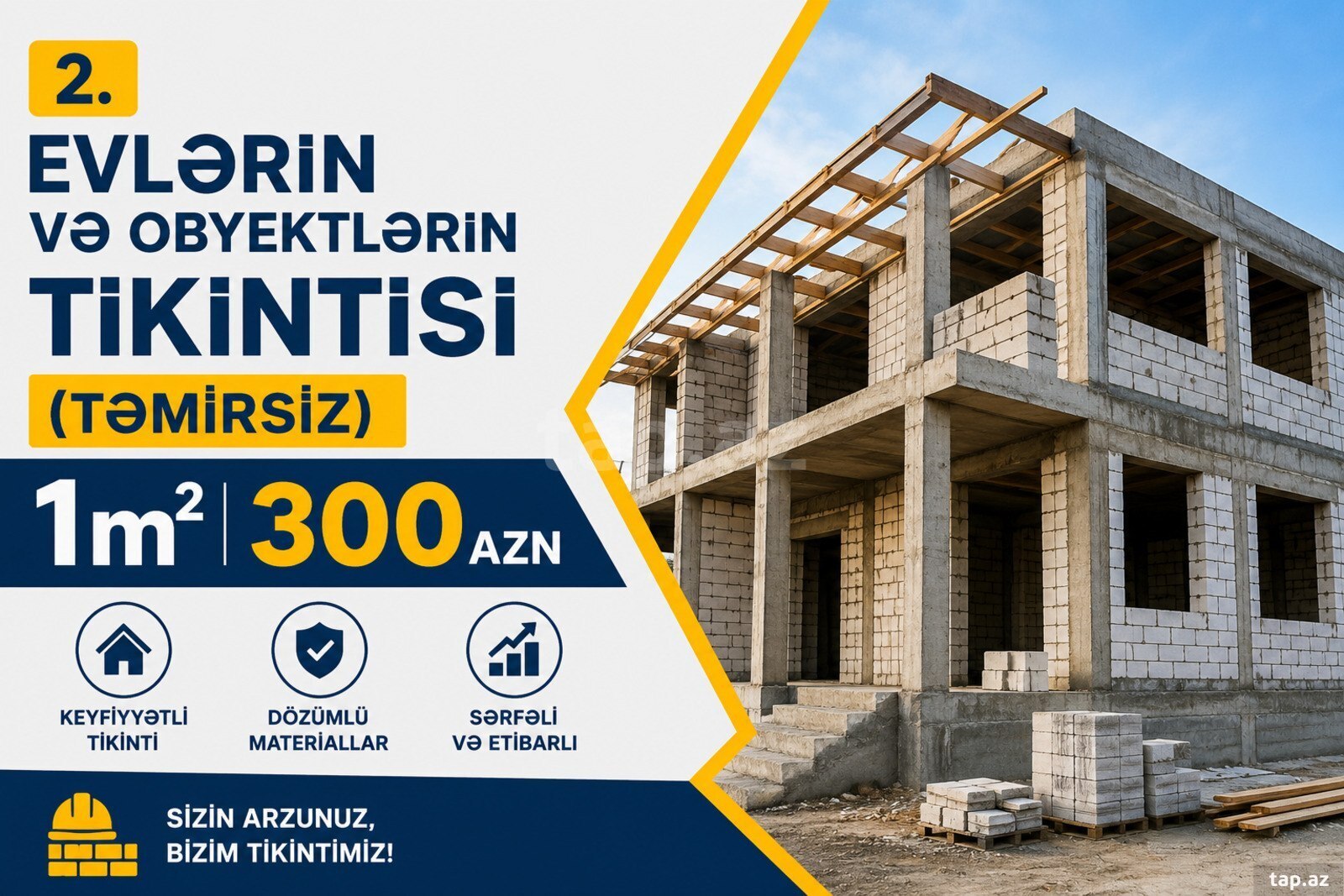 Evlərin və obyektlərin tikintisi