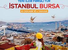 İstanbul-Bursa turu - 30 dekabr - 04 yanvar (6 gün 5 gecə)
