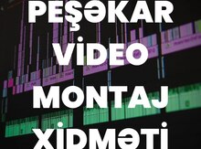Video Montaj & Dizayn Xidməti