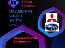 "Mitsubishi, Subaru" ehtiyat hissələri