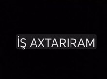 Satıcı işi axtarıram