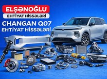 Changan Q07 ehtiyat hissələri