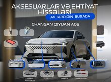 Changan Qiyuan A06 ehtiyat hissələri