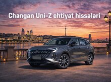 Changan Uni-Z ehtiyat hissələri