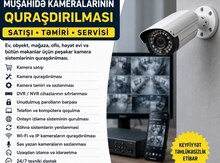 Müşahidə kameralarının quraşdırılması və servisi