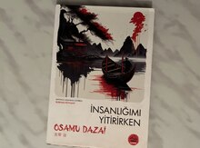 Osamu Dazai - Insanlığımı Yitirirken
