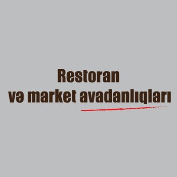 Restoran və market avadanlıqları